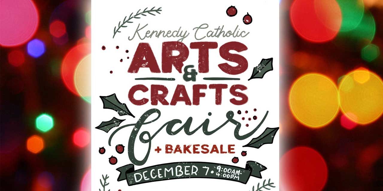 kennedy catholic high school arts & crafts fair will be sat.
