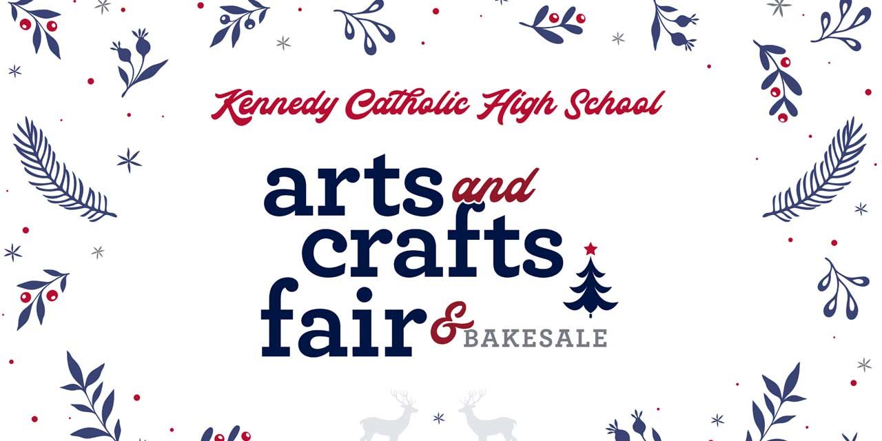 REMINDER: Kennedy Catholic High School Arts and Crafts Fair is this Saturday, Dec. 4