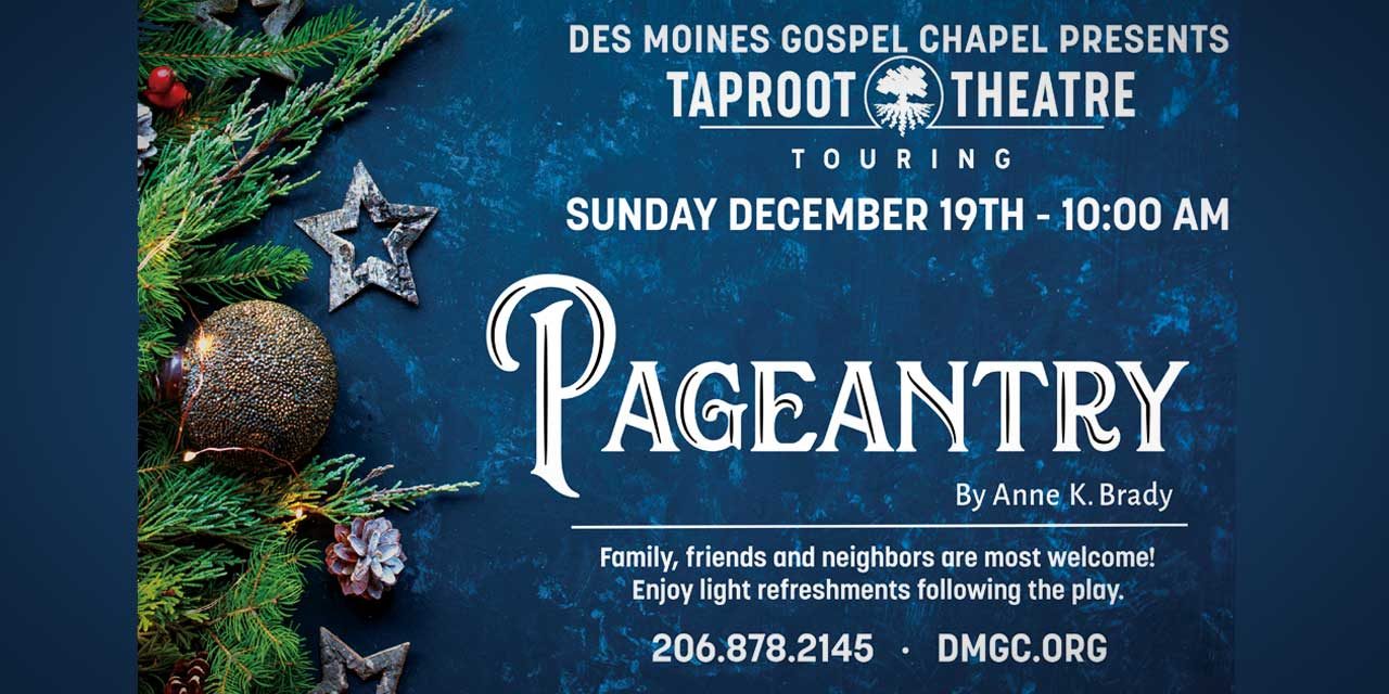 Taproot Theater returns to Des Moines Gospel Chapel with ‘Pageantry’ this Sunday, Dec. 19