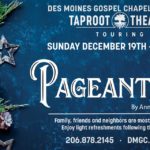 Taproot Theater returns to Des Moines Gospel Chapel with ‘Pageantry’ this Sunday, Dec. 19