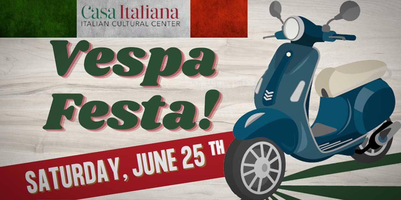 ‘Vespa Festa’ will be Saturday, June 25 at Casa Italiana in Burien